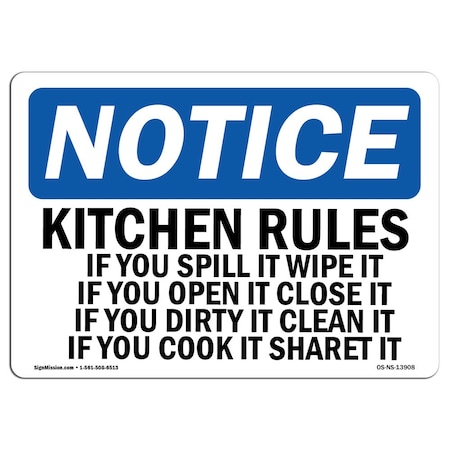 Signmission OSHA Notice Sign, 7" Height, Rigid Plastic, Kitchen Rules If You Spill It Wipe It If Sign, Landscape OS-NS-P-710-L-13908
